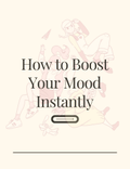 How to Boost your Mood Instantly