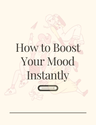 How to Boost your Mood Instantly