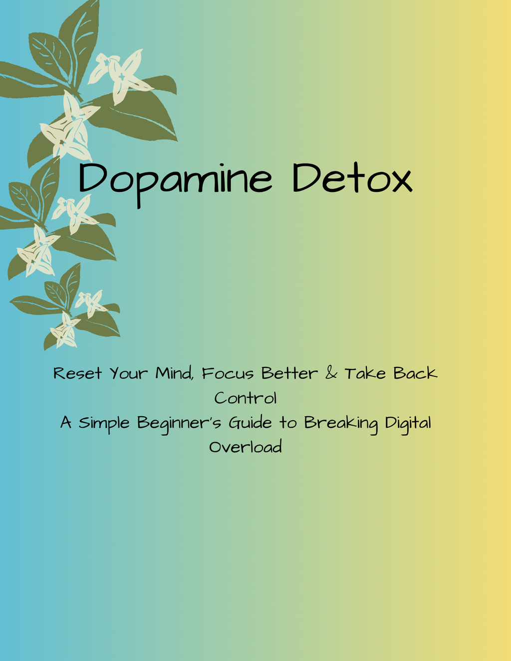 Dopamine Detox - Reset Your Brain & Take Back Control of Your Life | Instant Download PDF