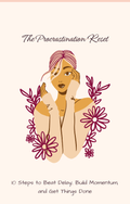 The Procrastination Reset - 10 Steps to Beat Delay & Build Momentum | Instant Download PDF