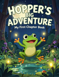 Hopper's Big Adventure - Grade School Chapter Book with Pictures | Instant Download